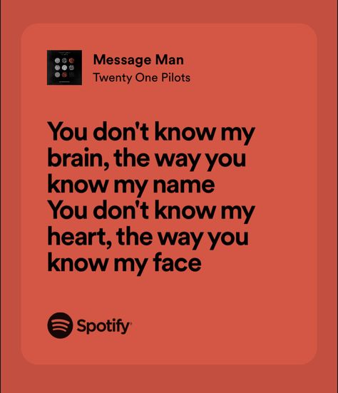 Lyrics Twenty One Pilots, Twenty One Pilots Quotes, Deep Lyrics, Twenty One Pilots Lyrics, Songs Quotes, Message Man, Relatable Lyrics, Movies Quotes Scene, Meaningful Lyrics