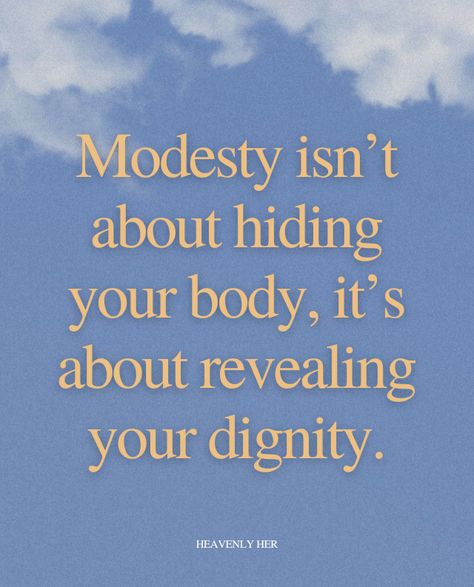 I want you to know that you are so much more than what your body looks like. I know it's so hard to believe when the world is telling you differently. Dressing modestly, honor myself, my future, and God has given me more confidence than any outfit or gym workout could. #modesty #modestoutfit #christianwoman #modestwoman #bible #biblestudy #christianblog #modestoutfitidea #falloutfit #scripture #jesus #scripturequote #quote #background #scripturebackground #modestyquote Modest Dressing Quotes, Modest Woman Quotes, Christian Fitness Quotes, Godly Outfits For Women, Dressing Modestly Christian, Ophelia Quotes, Christian Woman Aesthetic Outfit, Modesty Fashion Christian, Leslie Aesthetic