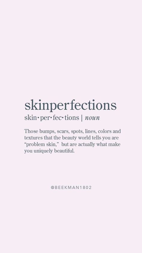 Skin Positive Quotes, Acne Positive Quotes, Acne Motivational Quotes, Skin Positivity Aesthetic, Quotes On Skincare, Insecure Quote Beauty, Acne Is Beautiful Quotes, Skin Positivity Quotes, Acne Positivity Art