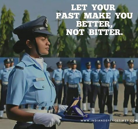 Army Women Quotes, Air Force Quotes, Better Not Bitter, Overused Words, National Defence Academy, Indian Army Quotes, Indian Army Special Forces, Air Force Women, Jet Fighter Pilot