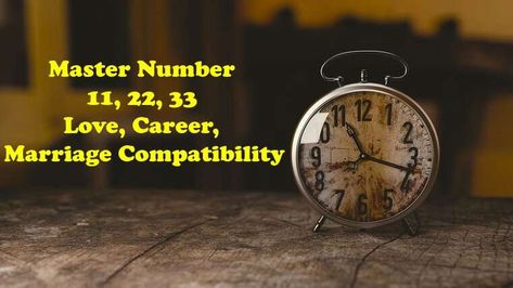 Master Number 11, 22, 33 Love, Career, Marriage Compatibility, Destiny #numerology #masternumber Life Path 11, Master Number 11, Numerology Compatibility, Astrology Predictions, Foreign Travel, Money Problems, Numerology Chart, Life Path Number, Number 11