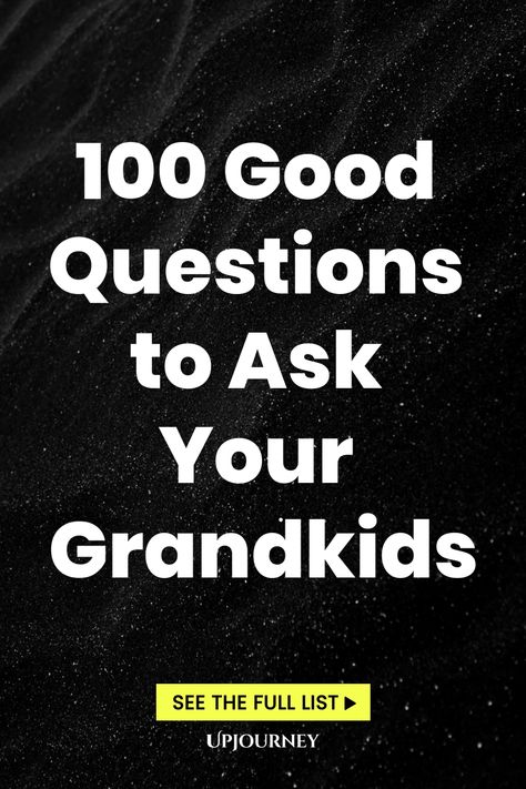 100 Good Questions to Ask Your Grandkids Questions To Ask Grandchildren, 101 Questions To Ask Your Grandkids, Questions For Grandkids, Questions To Ask Your Grandkids, Questions To Ask Grandkids, Questions To Ask Children, Questions To Ask Your Grandparents, Silly Questions To Ask, Meaningful Questions