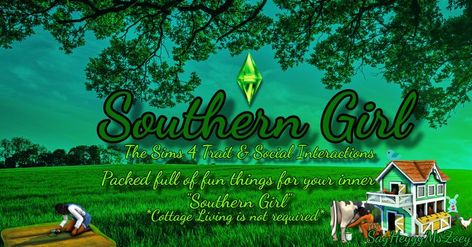 Sims Traits, Sims 4 Traits, Southern Girl, Sims Mods, Sims 4 Cc, Social Interaction, The Sims 4, Sims Cc, The Sims