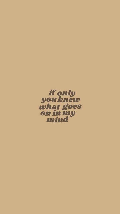 If Only You Knew What Goes On In My Mind, Love You To Pieces, If Only, My Mind, Phone Wallpaper, Mindfulness, Love You, Wallpapers, Movie Posters