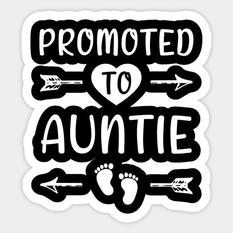 Promoted To Auntie Quotes, Soon To Be Aunt Announcement, Best Friend Auntie To Be, Promoted From Bestie To Auntie, Promoted To Aunt Pregnancy Announcements, Aunt Pregnancy Announcement, My Aunt Is Pregnant, Promoted To Auntie, Promoted To Aunt