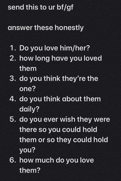 Gf And Bf Questions, Stuff To Tell Ur Bf, Cute Bf And Gf Quotes, How To Make Ur Bf Happy, Send Me A Picture Of You, Things To Say To Ur Bf To Make Him Happy, Things To Tell Ur Bf, Things To Say To Ur Gf, Things For Ur Bf