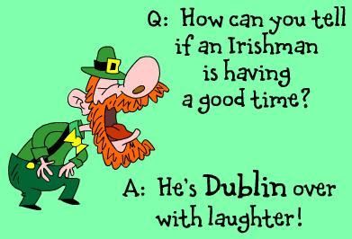 Dublin pun ~ Irish jokes for St. Patrick's Day St Patricks Day Jokes, Summer Jokes, St Patricks Day Pictures, Irish Jokes, Irish Style, Clean Funny Jokes, Irish Quotes, Funny Jokes For Kids, Corny Jokes