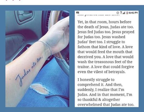 Learning to fathom that kind of love. Judas Ate Too Tattoo, Biblical Tattoos, Jesus Praying, Christian Quotes Prayer, Modern Tattoos, Bible Motivation, Piercing Tattoo, A Tattoo, Tattoos With Meaning