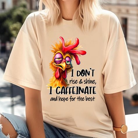 No Rise and Shine Shirt Chicken Lover Shirt, Cute Chicken Shirt Gift Chicken Lover, Farm Life Shirt Women'S Chicken Tee Chicken Gift Shirt #GiftChickenLover #ChickenLoverShirt #ChickenTShirt #ChickenGiftShirt #FarmLifeShirt #FunnyChickenShirt #WomensChickenTee #CuteChickenShirt #FloralChickenShirt #ChickenMomShirt Chicken Shirts Design, Chicken Mom Shirt, Chicken Shirts For Women Vinyl, Chicken Lady Shirt, Funny Chicken Tee Shirts, Chicken Gifts, Chicken Shirts, Cute Chickens, Chicken Lovers