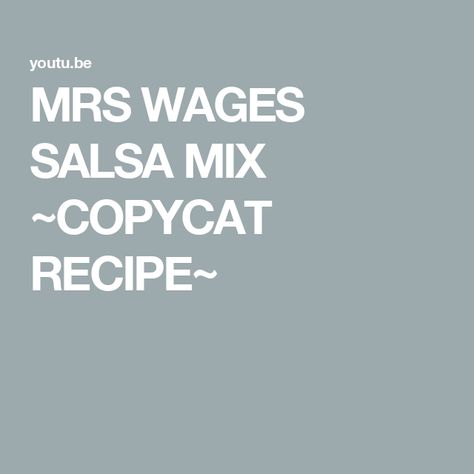 MRS  WAGES SALSA MIX ~COPYCAT RECIPE~ Mrs Wages Salsa Recipe, Ranch Dip Mix, Fiesta Ranch Dip, Canning Food, Ranch Dip, Copycat Recipe, Salsa Recipe, Canning Recipes, Do Love