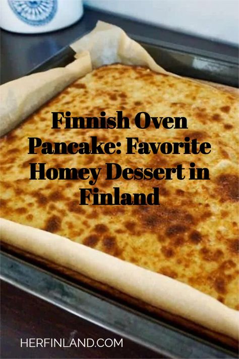 Finnish Oven Pancake Recipe, Finnish Blueberry Pie Recipe, Finnish Pancake Recipe, Finnish Home, Finnish Pancakes, Scandinavian Desserts, Finnish Cuisine, Oven Pancake, Finnish Food