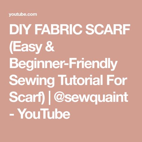 DIY FABRIC SCARF (Easy & Beginner-Friendly Sewing Tutorial For Scarf) | @sewquaint - YouTube Sewing Scarves, Hey Beautiful, Fabric Scarf, Diy Scarf, How To Sew, Diy Fabric, Sewing Tutorials, Beautiful People, The Creator