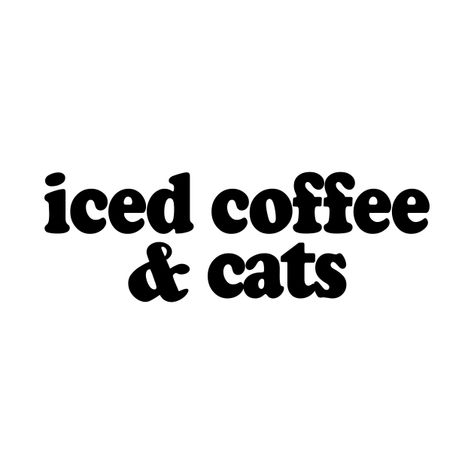 Check out this awesome 'Iced+Coffee+And+Cats+-+Funny+Quote' design on @TeePublic! Cute Iced Coffee, Coffee And Cats, Cat Quotes Funny, Ice Coffee, Quote Design, Iced Latte, Cats Funny, Cat Quotes, Cat Coffee