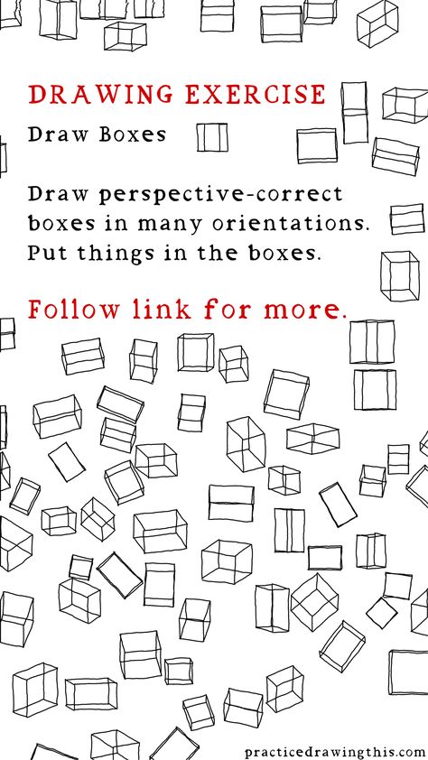 Drawing Exercises - Draw boxes in many orientations, and use them to place objects in space. Fundamental Drawing Practice, Sketch Practice Exercises, Drawing Excercices, Sketch Cube, How To Draw Objects, Sketching Practice Exercises, Drawing Exercises Sketchbook Assignments, Pen Exercises, Daily Drawing Exercises