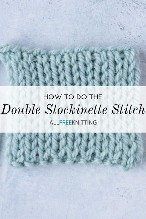 Try double stockinette stitch for an extra-cozy take on our favorite classic stitch. Knitting Tutorials, Knitting Tips, Knitting Instructions, Knitted Wit, Easy Knitting Patterns, How To Knit, Knit Stitch Patterns, Stockinette Stitch, Knit Stitch