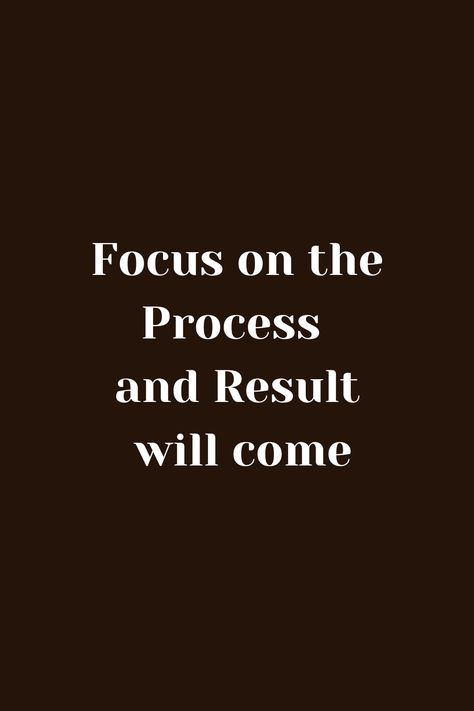 Motivational Quote. Fall inlove with the process and the results will come along. Never give up Focus On The Process, Key To Happiness, Motivational Quote, Negative Thoughts, Positive Mindset, Positive Thinking, Never Give Up, The Process, Focus On