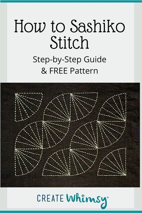 How to Sashiko Stitch: A Step-by-Step Guide - Create Whimsy Sashiko Embroidery For Beginners, Sashiko Embroidery Tutorial, Shashiko Embroidery Mending, Free Sashiko Patterns, Shashiko Embroidery Patterns Free, Japanese Sashiko Embroidery, Sashiko Patterns Free Templates, Shashiko Embroidery Patterns, How To Do Sashiko Stitching