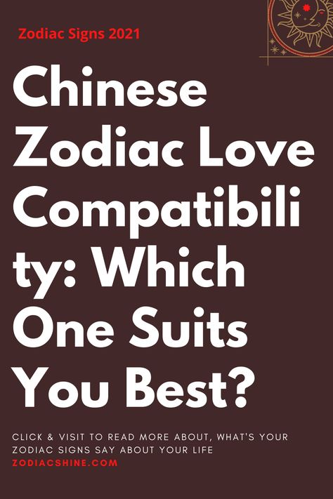 Chinese Zodiac Love Compatibility: Which One Suits You Best? - Zodiac Shine Chinese Horoscope Compatibility, Chinese Zodiac Signs Compatibility, Chinese Zodiac Compatibility, Western Astrology, Zodiac Love Compatibility, Horoscope Compatibility, Zodiac Signs Meaning, Zodiac Signs Relationships, Astrology Compatibility