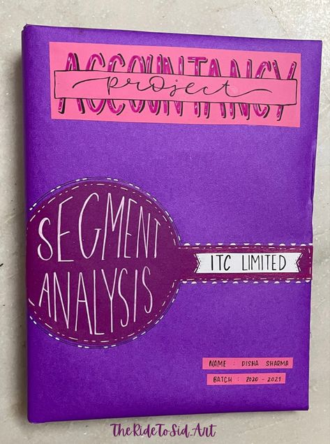 Coverpage idea #schoolprojects #accountants #accounts #projects #cbse #segmented #analysis #itclimited #artprocess Creative Pages Ideas For File, Cover Page Project Design, Decorative Assignment Ideas, Business Studies Project Cover Page Ideas, Accountancy Project File Cover Ideas, Accounts File Cover Decoration, Sst Coverpage Ideas, Accounts Cover Page, Sst Project File Cover Ideas