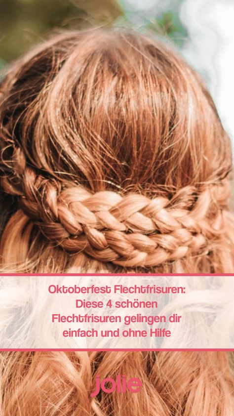 Geflochtene Haare gehören genauso zum Oktoberfest wie das Dirndl. Wir stellen dir vier schnelle Flechtfrisuren vor, die du ganz alleine nachmachen kannst. Hair