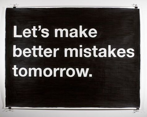 tomorrow lets make better mistakes Life Quotes Love, Life Quotes To Live By, Note To Self, The Words, Great Quotes, Cool Things To Make, Live Life, Inspire Me, Cool Words