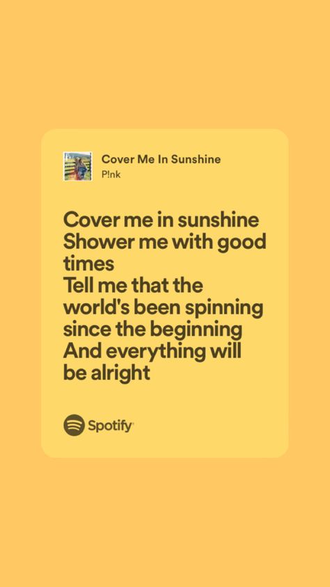 Cover Me In Sunshine Lyrics, Cover Me In Sunshine, Pink Cover, Snapchat Story, Everything Will Be Alright, Ig Post, Snapchat Stories, Relatable Quotes, Good Times