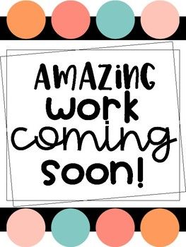 Amazing Work Coming Soon! New Collection Dropping Soon Poster, We Are Coming Soon Poster, Amazing Work Coming Soon Bulletin Board, Groovy Work Coming Soon, K4 Activities, Amazing Work Coming Soon, 3rd Grade Reading Comprehension Worksheets, School Store, First Week Of School