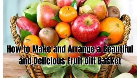 How to Make a Beautiful and Delicious Fruit Gift Basket Diy Fruit Basket Gift, Small Fruit Basket Ideas Gift, Fruit Basket Ideas Gift, Fruit Basket Diy Gift, Kosher Diet, Fruit Basket Gift, Fruit Baskets, Fruit Gifts, Berry Baskets