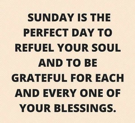 Sunday is the perfect day to refuel your soul and to be Grateful for each and every one of your Blessings. Positive Quotes For Life Happiness, Funny Weekend Quotes, Sunday Quotes Funny, Sunday Greetings, Quotes Dream, Life Friends, Weekend Quotes, Church Quotes, Sunday Quotes