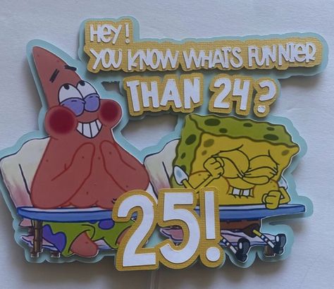 Spongebob Cake Topper, 3d Spongebob, Spongebob Birthday Cake, Spongebob Quotes, Posters Diy, 25th Bday, 25th Birthday Cakes, Spongebob Cake, Spongebob Birthday Party