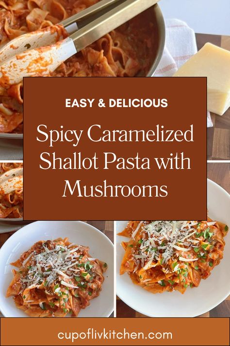 Spicy Caramelized Shallot Pasta with Mushrooms – A Flavor-Packed Delight Shallot Pasta, Pasta With Mushrooms, Caramelized Shallots, Mushroom Pasta, Quick Dinner Recipes, Weeknight Dinners, Easy Weeknight Meals, Shallots, Spicy Recipes