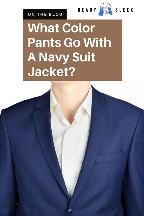 Navy Suit Jacket Outfit Men, Navy Jacket White Pants Men, Grey Suit Jacket Navy Pants Men, Navy Suit Jacket Black Pants Men, Navy Blue Dress Pants Men, Navy Blue Jacket Outfit, Blue Jacket Outfits Men, Mens Navy Jacket, Navy Semi-formal Blazer In Suiting Fabric