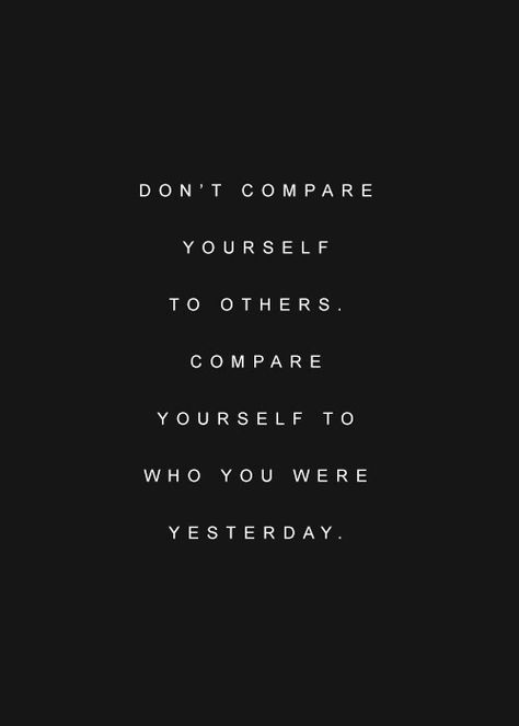 Don't Compare Yourself To Others, Inspirational Quotes Love, Compare Yourself To Others, Famous Inspirational Quotes, Love Quotes Life, Curse Words, Gym Quote, Dont Compare, Don't Compare