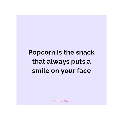 [UPDATED] 331+ Popcorn Captions and Quotes for Instagram - Metromag Popcorn Captions, Popcorn Quotes, Popcorn Puns, Bread Popcorn, Perfect Movie Night, Sweet Popcorn, Food Captions, Best Popcorn, Movie Night Snacks