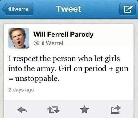 Will Farell, Memes About Girls, Period Stuff, Period Jokes, Period Humor, Funny Memes About Girls, Will Ferrell, Ncis, Very Funny