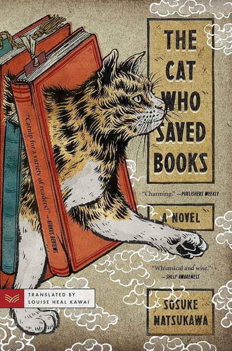 The Cat Who Saved Books: A Novel: Natsukawa, Sosuke, Kawai, Louise Heal: 9780063095731: Books - Amazon.ca The Cat Who Saved Books, Best Book Covers, Book Board, Cat Talk, Cat Books, A Novel, Tabby Cat, Fantasy Books, Love Book