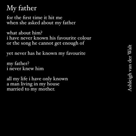 Bad Father Quotes, Father Poems, Dad Poems, No Relationship, Meaningful Poems, Writing Therapy, Really Deep Quotes, Father Quotes, Literature Quotes