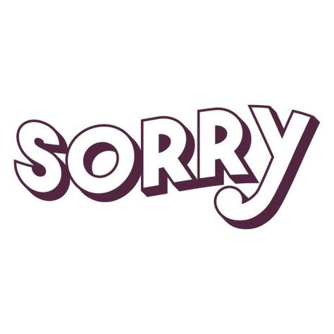 Sorry sentiment sign PNG Design Sorry Png, Png For Editing, Png Text, Shirt Maker, Create T Shirt, Png Design, Svg Design, Png Image, T Shirt Design