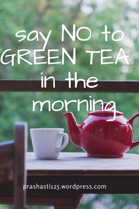 What To Put In Green Tea, Morning Green Tea Recipes, Green Tea Morning Drink, Green Tea Energy Drink, Benefits Of Green Tea In The Morning, Hot Green Tea Recipes, When To Drink Green Tea, Green Tea In The Morning, Morning Green Tea