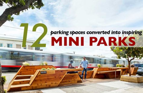 12 Inspiring mini parks created in street parking spaces | Inhabitat - Sustainable Design Innovation, Eco Architecture, Green Building Kere Architecture, Middle School Library, Bridges Architecture, Urban Intervention, Pocket Park, Urban Landscape Design, Street Parking, Eco Architecture, Public Seating