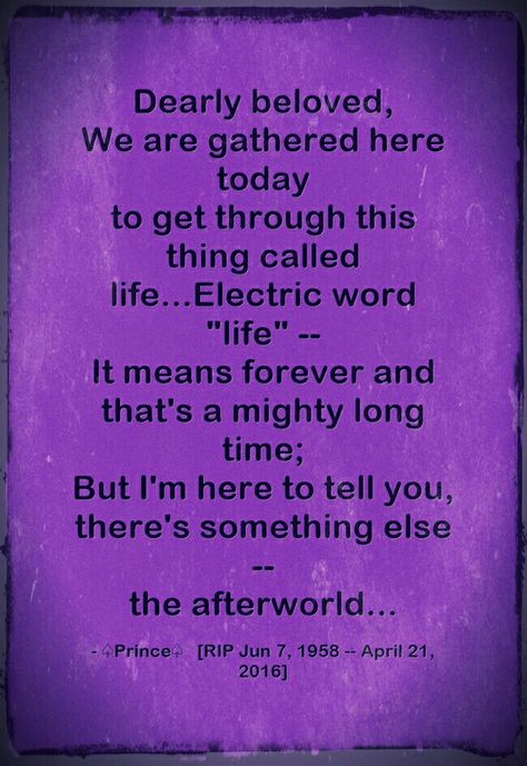 RIP Prince 1958-2016 "Dearly beloved, we are gathered here today to get through this thing called life..." "Let's Go Crazy" One Of The Good Ones Lyrics, Iris Lyrics Goo Goo Dolls, Lavender Blue Dilly Dilly Cinderella Song, The Good Ones Lyrics Gabby Barrett, Say You Won’t Let Go Lyrics, Prince Quotes, Lets Go Crazy, Rip Prince, Dearly Beloved