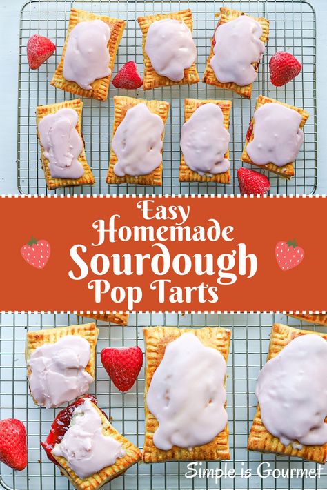 Easy Homemade Sourdough Pop Tarts - Simple is Gourmet Flakey Pie Crust, Poptart Recipe, Strawberry Pop Tart, Sourdough Starter Discard Recipe, Homemade Sourdough Bread, Homemade Sourdough, Healthy Breakfast Recipes Easy, Sour Dough, Homemade Pie Crusts