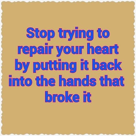 Stop trying to repair your hert love love quotes quotes quote heart sad heart broken Hurt Heart, Love This Pic, Spiritual Prayers, Stop Trying, Love Hurts, Quotes Quotes, Love Images, Good Advice, Love Love