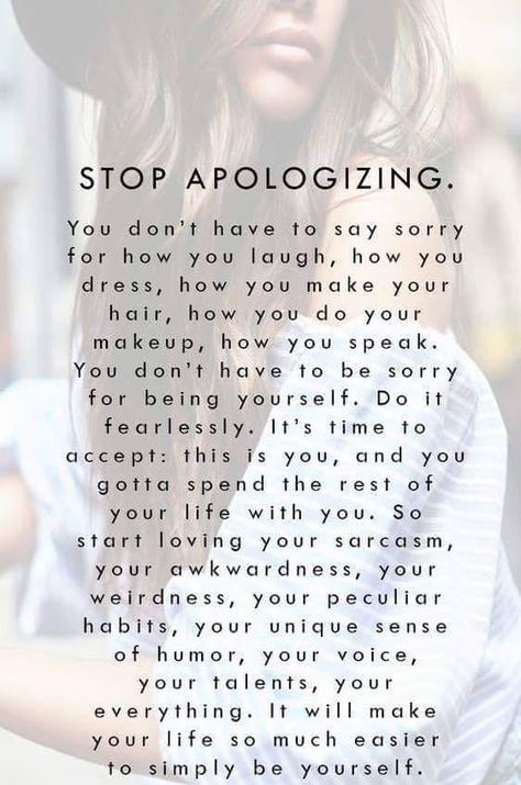 Stop Apologizing, Apologizing Quotes, A Strong Woman, Store Photos, Saying Sorry, Yourself Quotes, Just Be You, Love Yourself Quotes, Badass Women