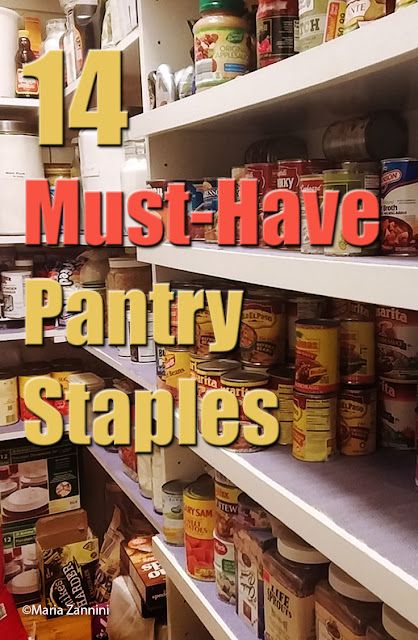 Maria Zannini blogspot: 14 Must-Have Pantry Staples Must Haves In Pantry, Pantry Must Haves Staples, Pantry Food Ideas, Pantry Must Haves Food, Stocking Fridge, Pantry Must Haves, Pantry Staples List, Pantry Meals, Pantry Gifts