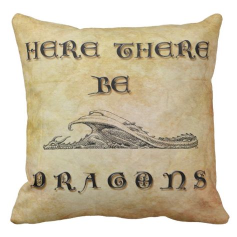 Here There Be Dragons Throw Pillow Here There Be Dragons, Dragon Quotes, Here Be Dragons, Fantasy Gifts, Disney Bound Outfits, Trinket Trays, Dragon Wings, Square Tile, Fantasy Dragon