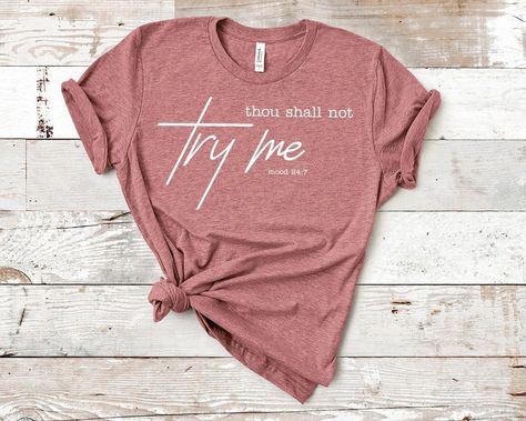 This tee gives advance warning not to try you. #tryme Barre Shirts, Barre Clothes, Trendy Womens Shirts, Inspirational Graphic Tees, Handmade Shirts, Barre Workout, Kindness Quotes, Kindness Shirts, Travel Shirts