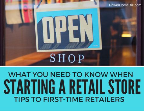 What You Need to Know When Starting a Retail Store: Tips to First-time Retailers Opening A Small Business, Successful Business Tips, Mobile Store, Open Shop, Resale Store, Party Supply Store, Professional Web Design, Retail Sales, Website Services