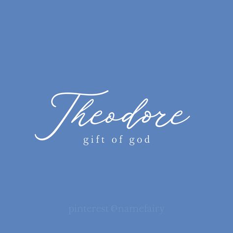 Theodore Name Meaning, Theodore Meaning, Theodore Name, Antique Names, Top 100 Names, Bible Baby Names, Bible Names, Boy Mum, Meaningful Baby Names