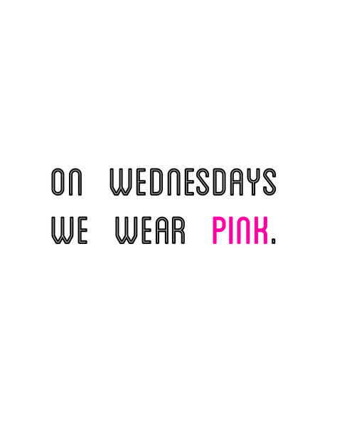 Mean Girls My Favorite Quotes, Quote Wall, Mean Girls, Wall Quotes, Wear Pink, Favorite Quotes, Basement, Like Button, Pinterest Likes